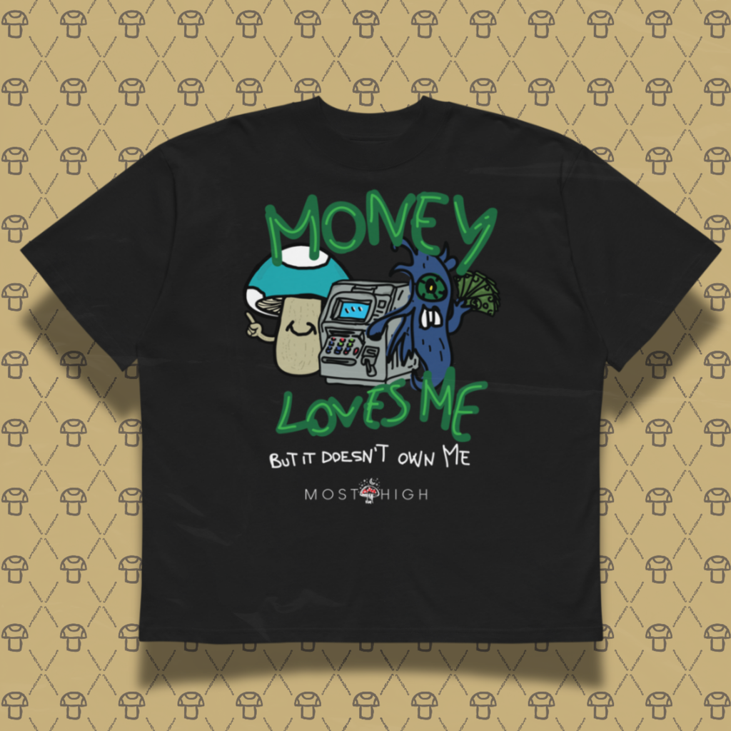 O.G. HIGH TEE "Money Loves Me, But Doesn't Owe Me"