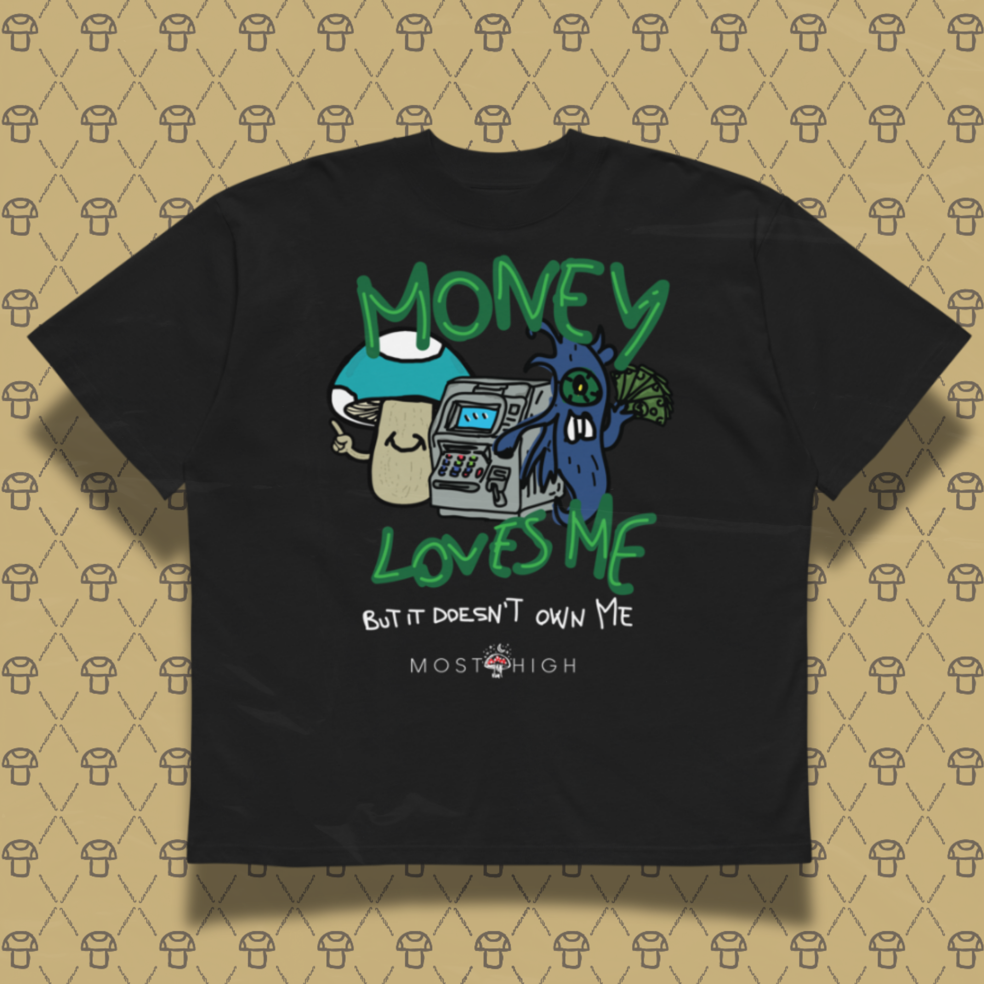 O.G. HIGH TEE "Money Loves Me, But Doesn't Owe Me"